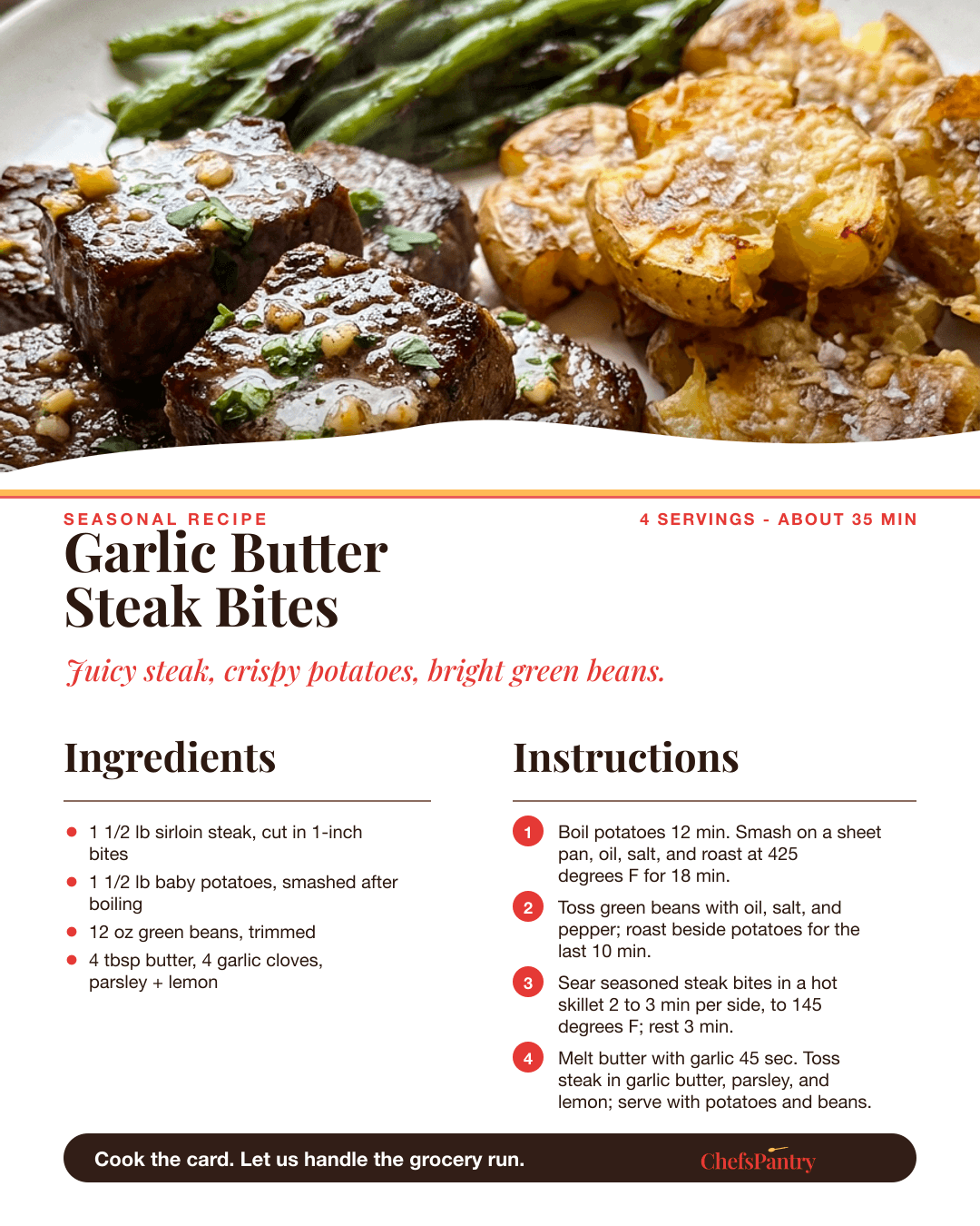 ChefsPantry recipe card for Garlic Butter Steak Bites with smashed potatoes and green beans.
